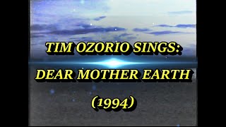 Dear Mother Earth - Up With People. Tim Ozorio 1994