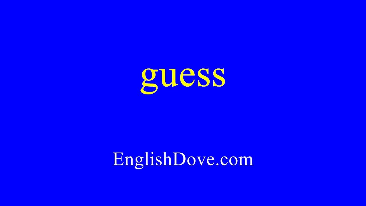 How To Pronounce Guess In American English YouTube