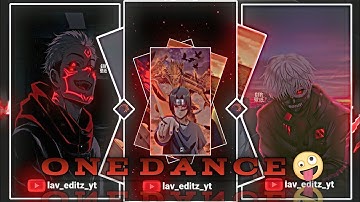 ONE DANCE "New style viral ANIME video edit alight motion xml" LAV EDITZ YT