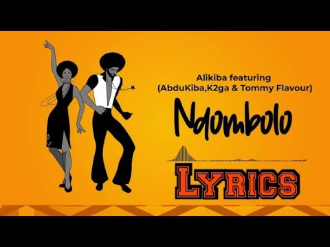 Ndombolo Lyrics Alikiba With Audio Ndombolo Alikiba 