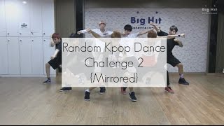 Random Kpop Dance Challenge 2 {Mirrored}