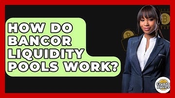 How Do Bancor Liquidity Pools Work? - CryptoBasics360.com