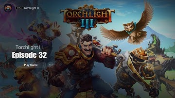 Torchlight 3 Walkthrough Gameplay Episode 32 [PS5]