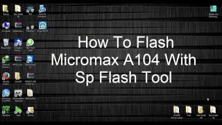 How to Flash Micromax a104 | Flash Tool by Tuts For You 57,172 views 8 years ago 9 minutes, 44 seconds