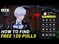 How to Find the FREE 120 Pulls in NTE: Neverness to Everness