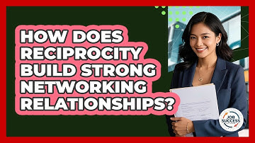 How Does Reciprocity Build Strong Networking Relationships? - Job Success Network