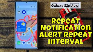How to Set Repeat Notification Alert Repeat Interval Time Samsung Galaxy S26 Ultra