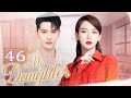 Eng dubbingmy daughter ep 46three sisters turned against each other for men tang yan qiu ze