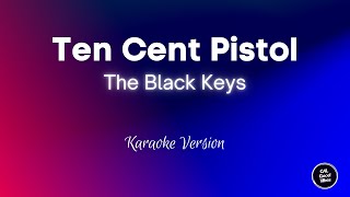 The Black Keys - Ten Cent Pistol