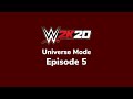 WWE 2K20 Universe Mode Episode 5 ( week 3 )