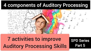 7 activities to improve auditory processing skills/4 components of auditory Processing/SPD Part 5