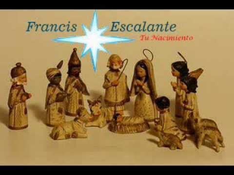 Tu Nacimiento (Villancico) - Francis Escalante