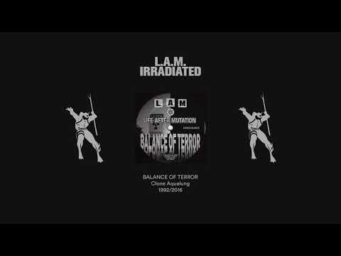 L.A.M. — L.A.M. - Irradiated