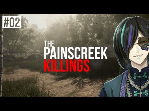 【The Painscreek Killings】唐突名探偵【#02】⚡Live361