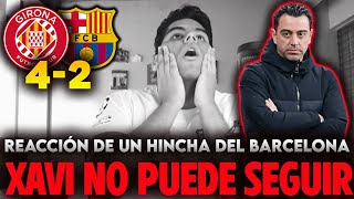 REACCIÓN de un HINCHA al GIRONA 4-2 BARCELONA - ¡¡¡XAVI OUT YA!!!! - REAL MADRID CAMPEÓN LALIGA 2024