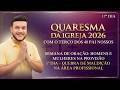 Quaresma da Igreja 2026 - Grupo de Oração com o Terço dos 40 Pai Nossos AO VIVO