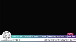 LIVE - Gurdwara Guru Nanak Darbar Southall