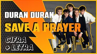 SAVE A PRAYER - Duran Duran [CHORDS + LYRICS]