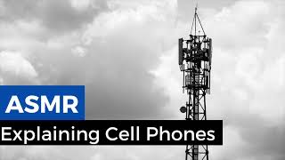 Male ASMR | How Do Cell Phones Work? | Whispering & Soft Speaking screenshot 2