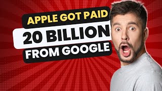 Apple Got Paid 20 Billion From Google in 2024