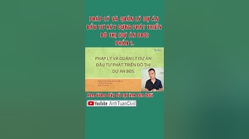 Pháp lý và Quản lý Dự án đầu tư xây dựng phát triển đô thị (dự án BĐS) - Phần 1.
