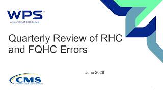 Quarterly Review of RHC and FQHC Errors