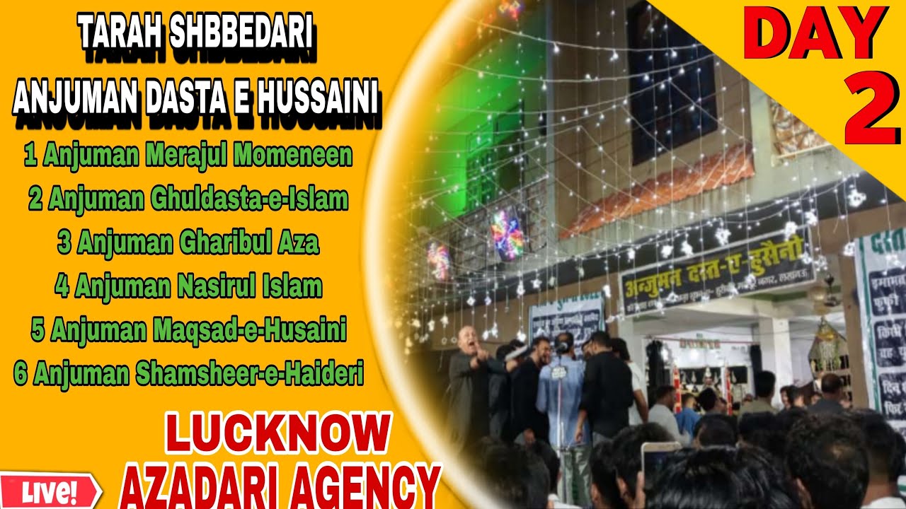 🔴2 Day Live🔴 Tarahi Shabbedari Anjuman Dasta-e-Husaini Maidan L K Khan Mansoor Nagar Lucknow Up 2023
