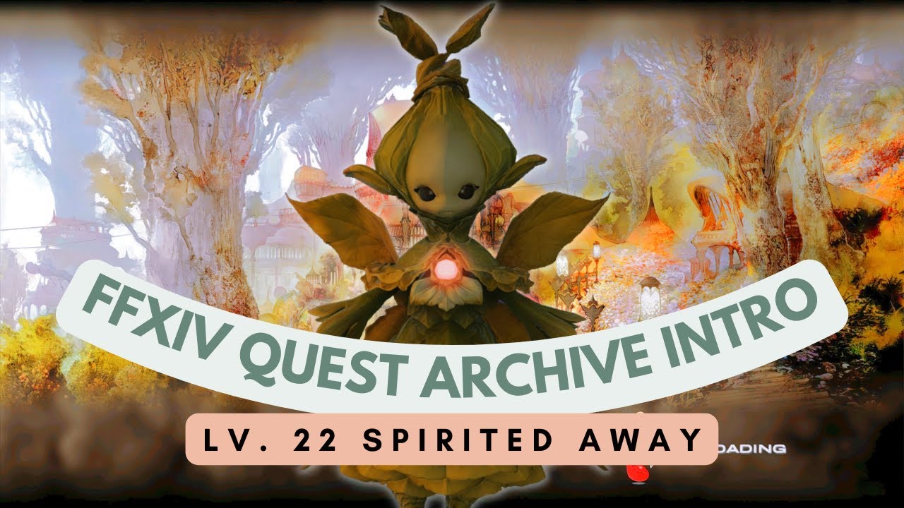 Lv.22 Spirited Away (Pre 7.0 Update) | No Commentary | FFXIV Quest Archive