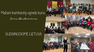 Video thumbnail of "Mažam kambarėly ugnelę kuriu - SUDAINUOKIME LIETUVĄ 2023"