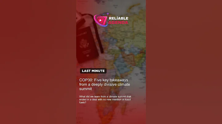 COP30: Five key takeaways from a deeply divisive climate summit