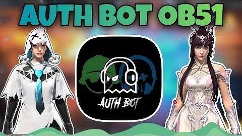 Cách Tải Auth Bot V2 Mod Skin FF Ob51 Full Đồ Mới Nhất | Cách Tải Xmodz Android Ob51 Mới Nhất