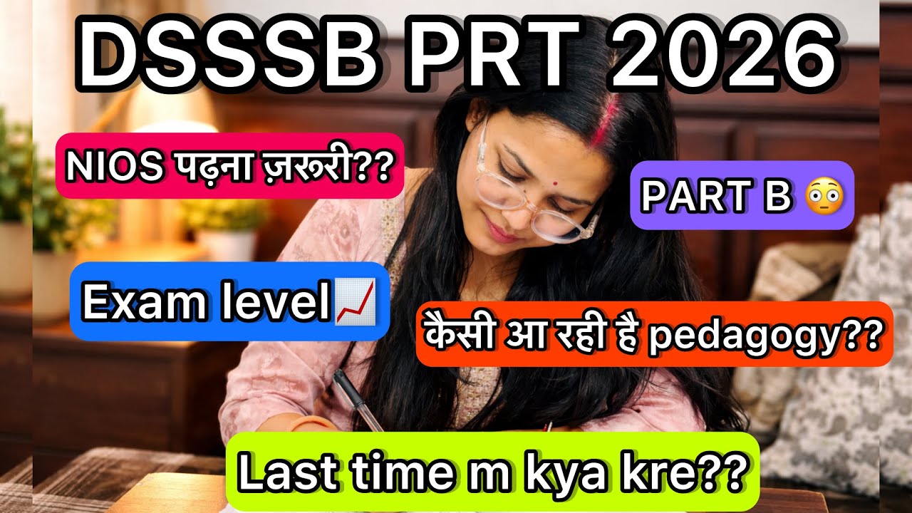 Nios करना कितना ज़रूरी??💯📚DSSSB PRT Part B in Detail//Must watch💯🙏🏻📚#exampreparation #dsssb