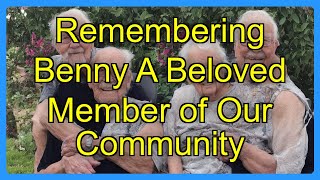 Remembering Benny A Beloved Member of Our Community