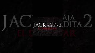 Jack en la Caja Maldita 2 (Estreno próximamente)