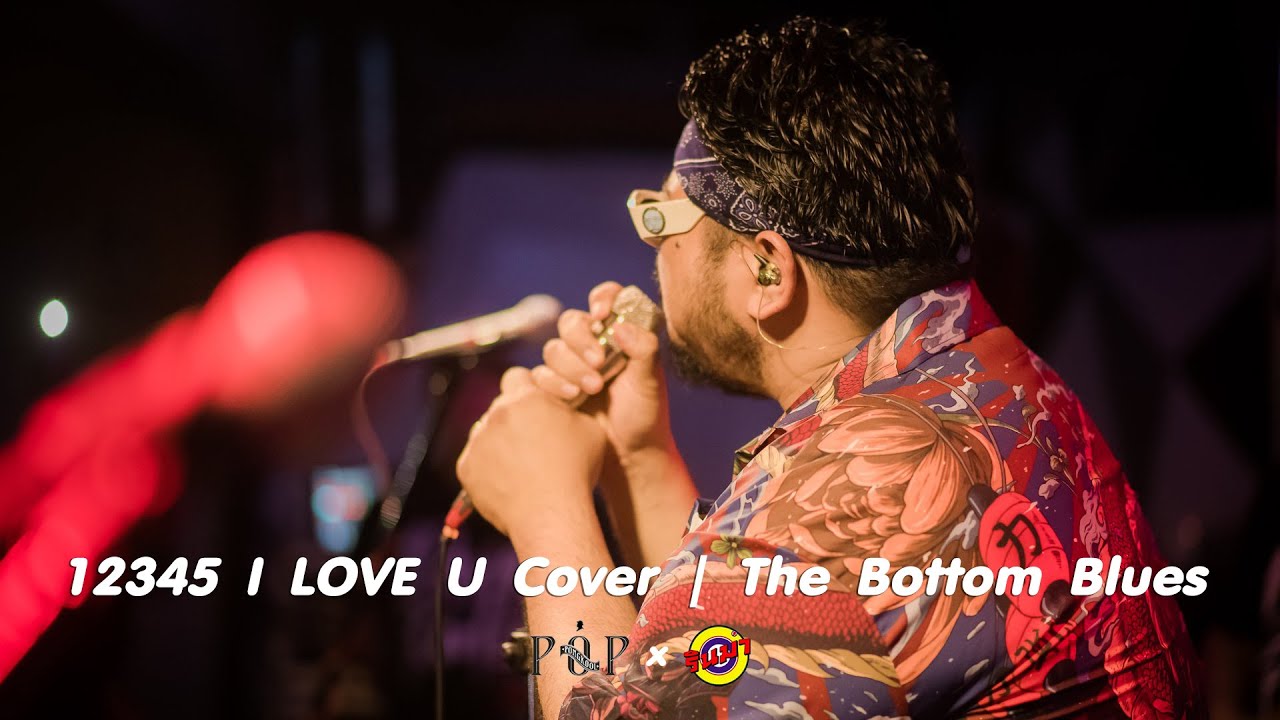 12345 I LOVE YOU - ป๊อบ ปองกูล Cover | THE BOTTOM BLUES [Live] @ RINMA