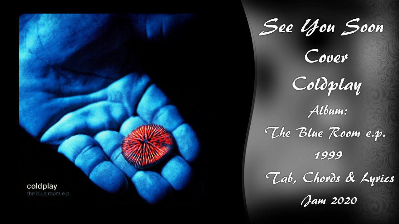See you Soon Coldplay Tab, Chords & Lyrics YouTube