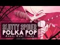 Slutty spider polka pop angel dust theme gooseworx music