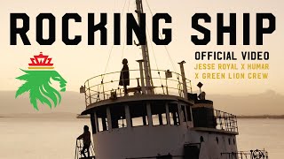 Jesse Royal x Kumar x Green Lion Crew - Rocking Ship (2022 Mix) [Official Music Video]