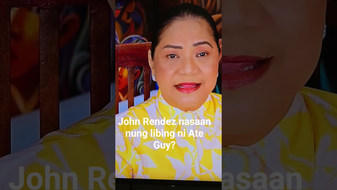 Malaki ang respeto ni John Rendez sa pamilya ni Ate Guy.