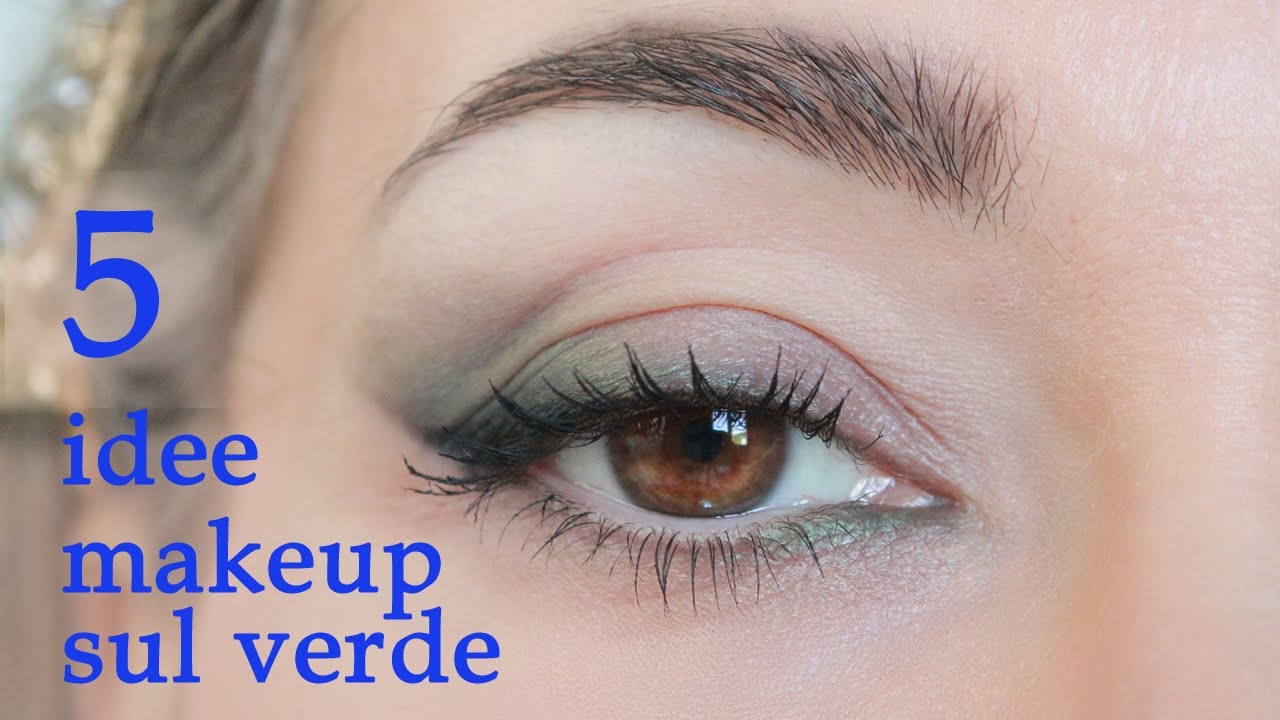 Usiamo il VERDE: 5 Idee trucco occhi compilation da giorno e da sera