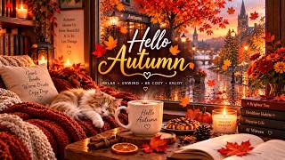 🍁 Hello Autumn | Cozy Rainy Fall Ambience ☕🕯️🍂✨