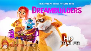 Dreambuilders - Trailer HD | Blazing Minds