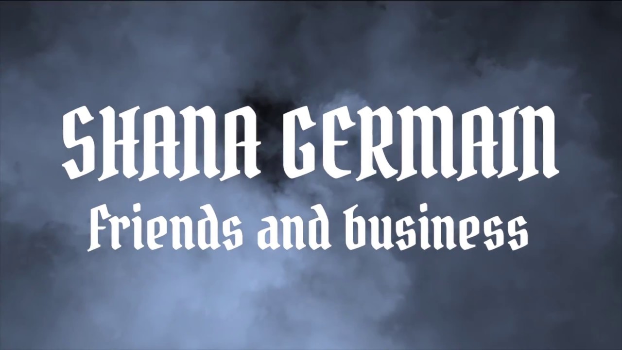 Shana Germain - Friends And Business (Lyric Video)