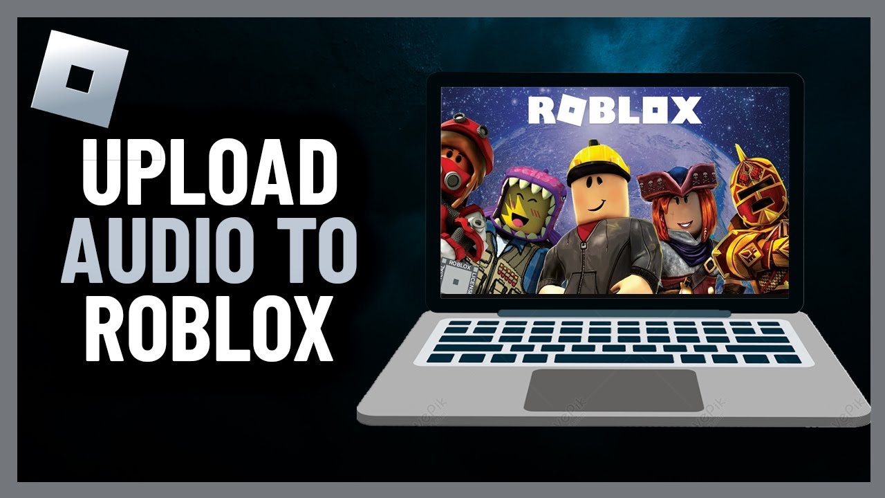 How To Upload Audio To Roblox Step By Step Guide YouTube 