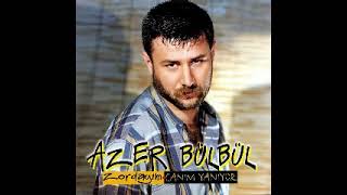 Borcum Bitmedi Azer Bülbül