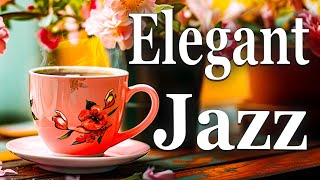 Elegant Jazz - Relaxing with Soft Jazz Instrumental Music & Happy Harmony Bossa Nova - Good morning.