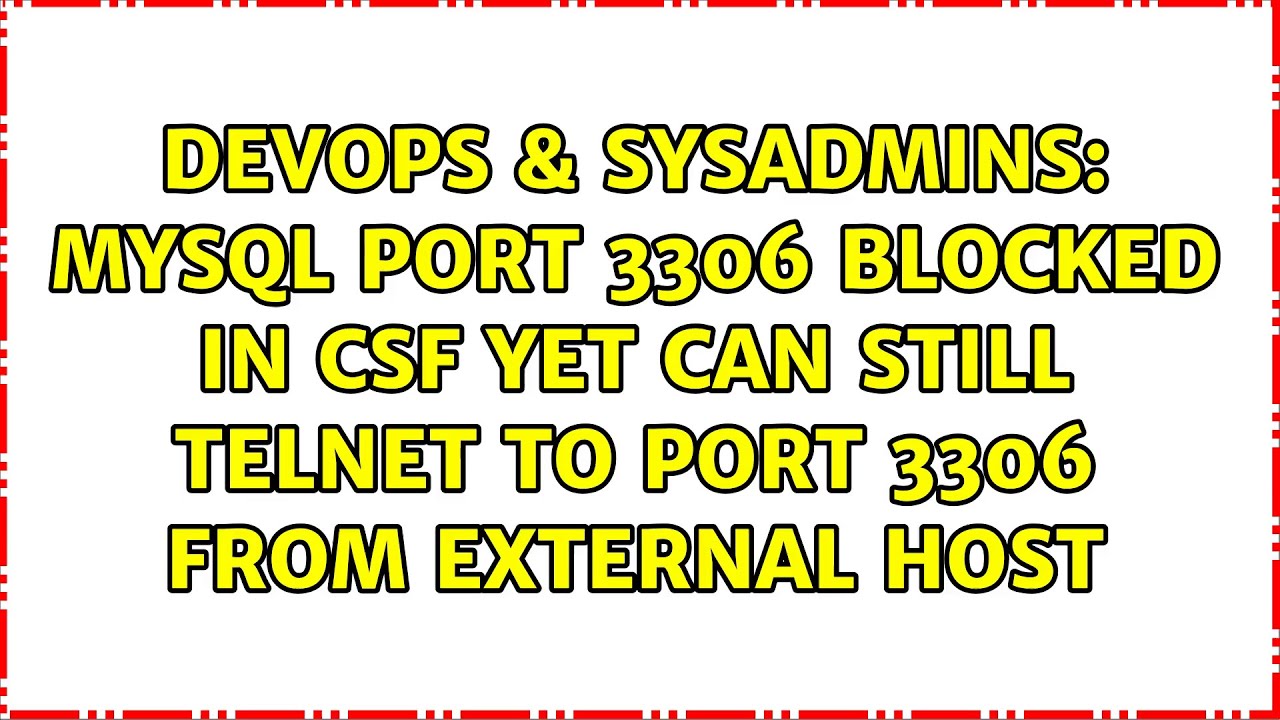 Mysql port 3306 blocked in csf yet can still telnet to port 3306 from