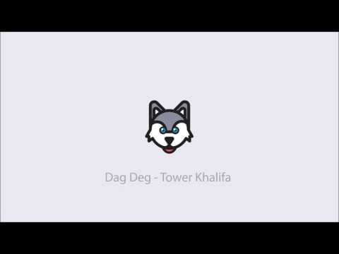 Dag Deg - Tower Khalifa