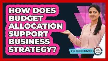 How Does Budget Allocation Support Business Strategy?