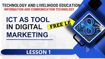 TLE ICT 8 - Lesson 1: ICT as a Tool in Online Marketing